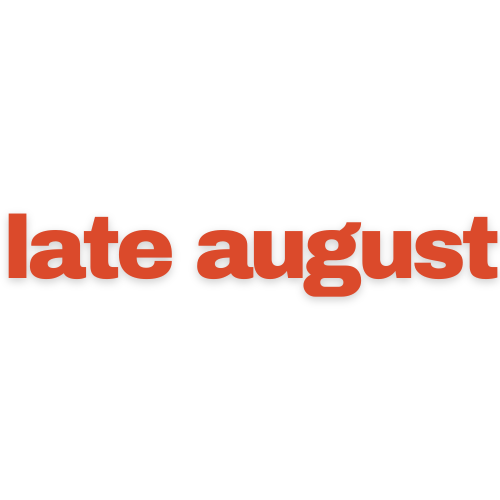 Late August